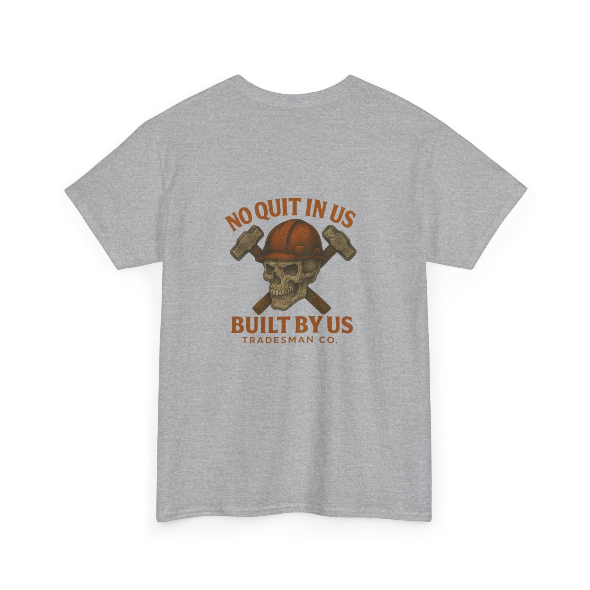 Built By Us Skull Tradesman Tee — "No Quit In Us" Workwear T‑Shirt