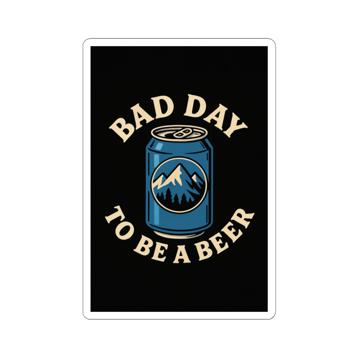 Bad Day to Be a Beer Sticker — Retro Mountain Can Kiss-Cut Sticker