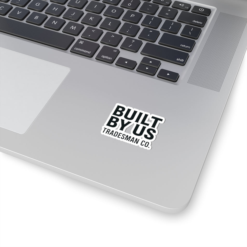Built By Us Tradesman Co. Sticker — Kiss-Cut Decal for Laptops, Tools & Gear
