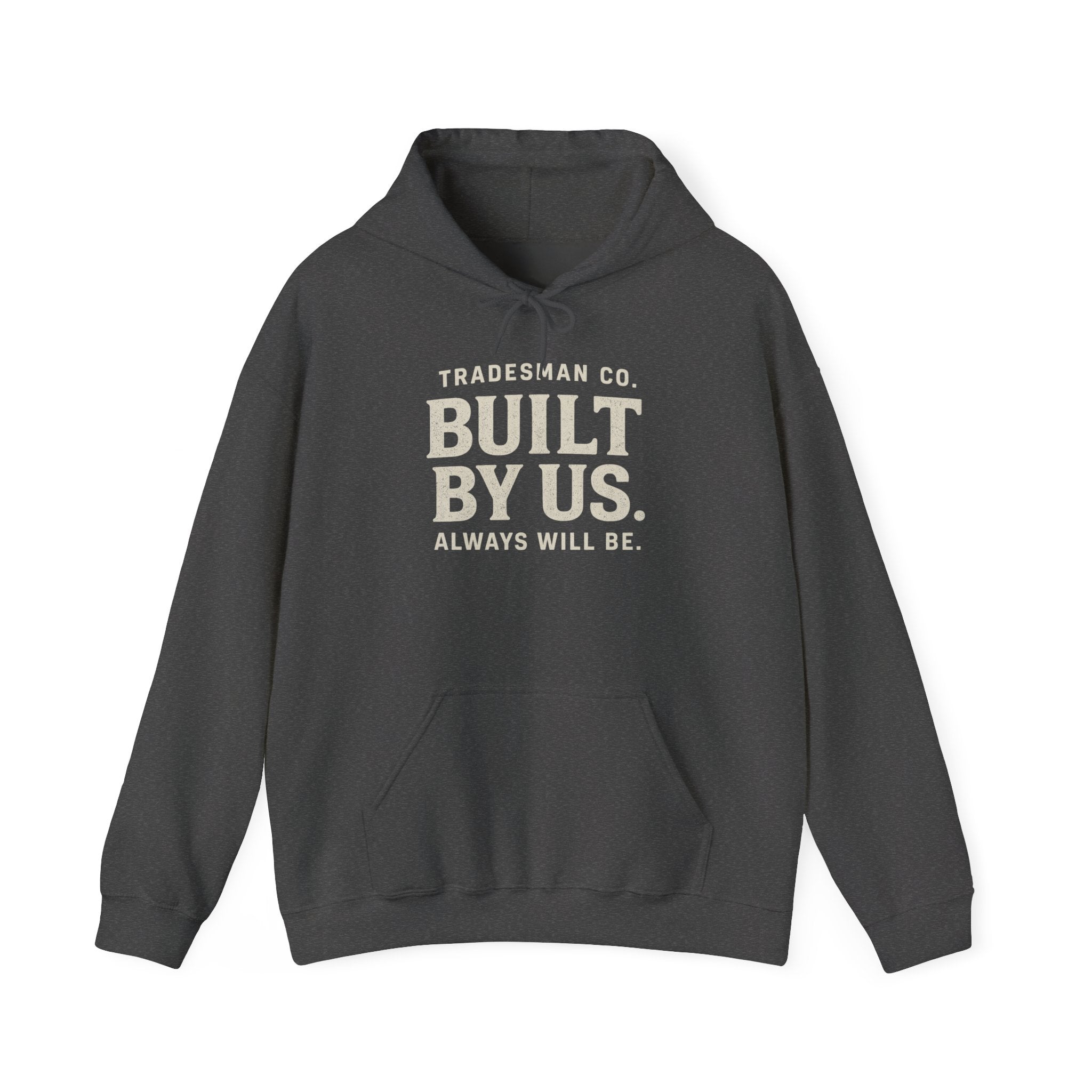 Built By Us Hooded Sweatshirt, Comfortable Unisex Hoodie for Tradespeople, Casual Wear, Giftable Apparel, Everyday Layering