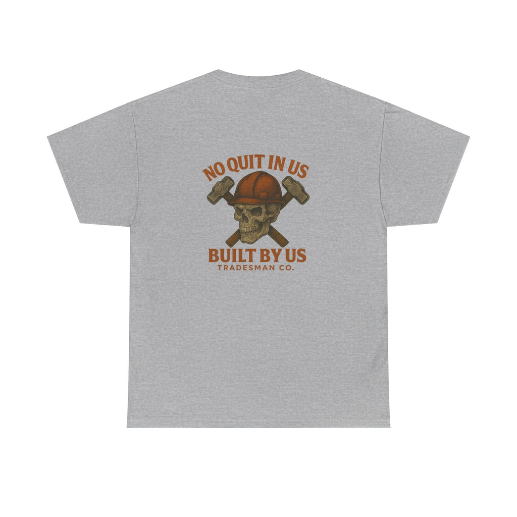 No Quit In Us T-Shirt – Skull Hard Hat Tradesman Tee, Built By Us Workwear, Motivational Gift for Blue Collar Workers