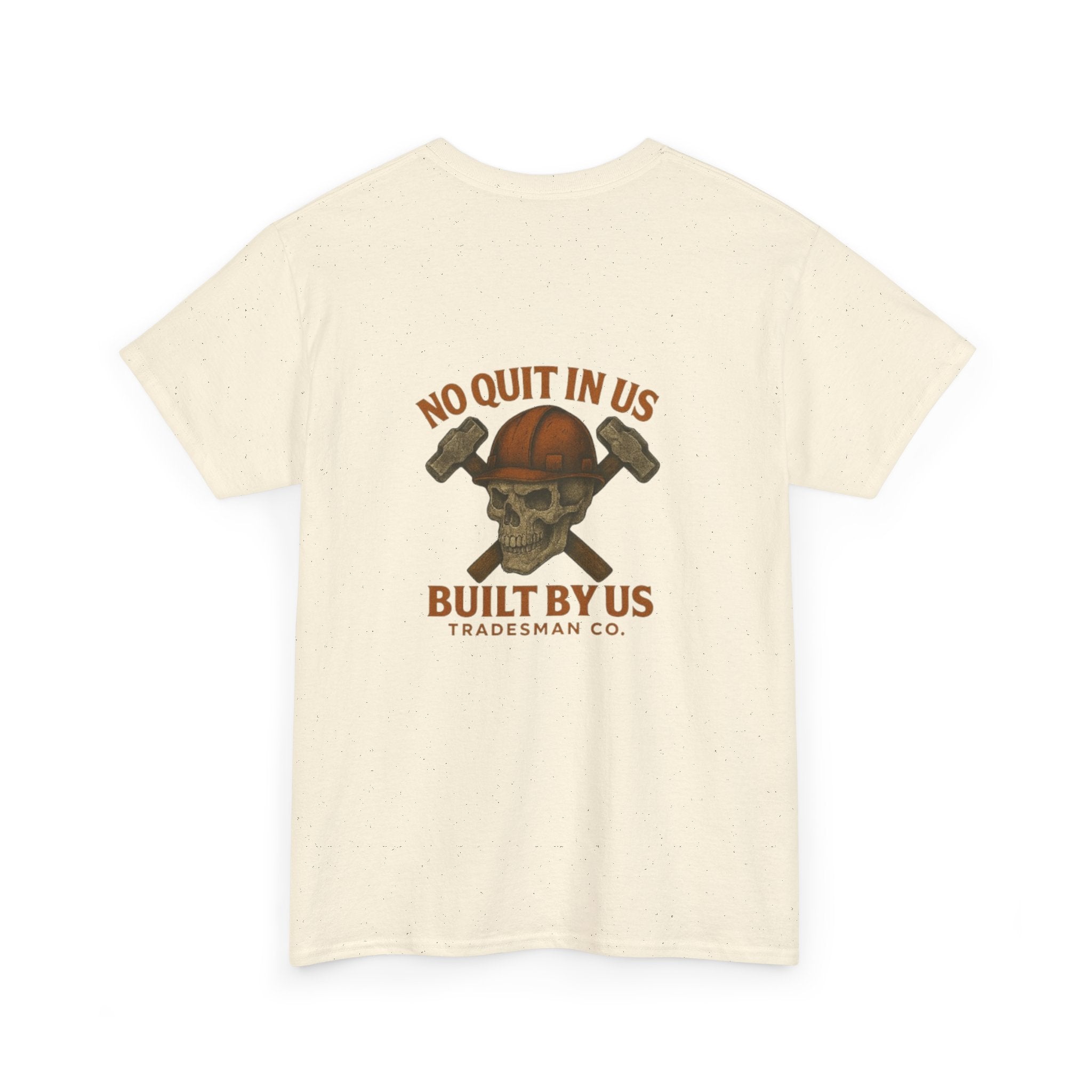 Built By Us Skull Tradesman Tee — "No Quit In Us" Workwear T‑Shirt