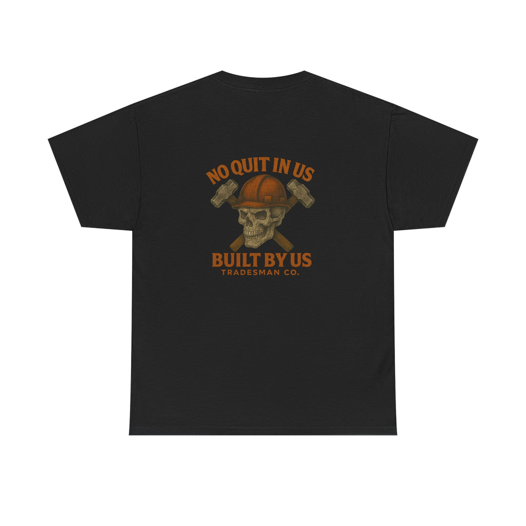 No Quit In Us T-Shirt – Skull Hard Hat Tradesman Tee, Built By Us Workwear, Motivational Gift for Blue Collar Workers