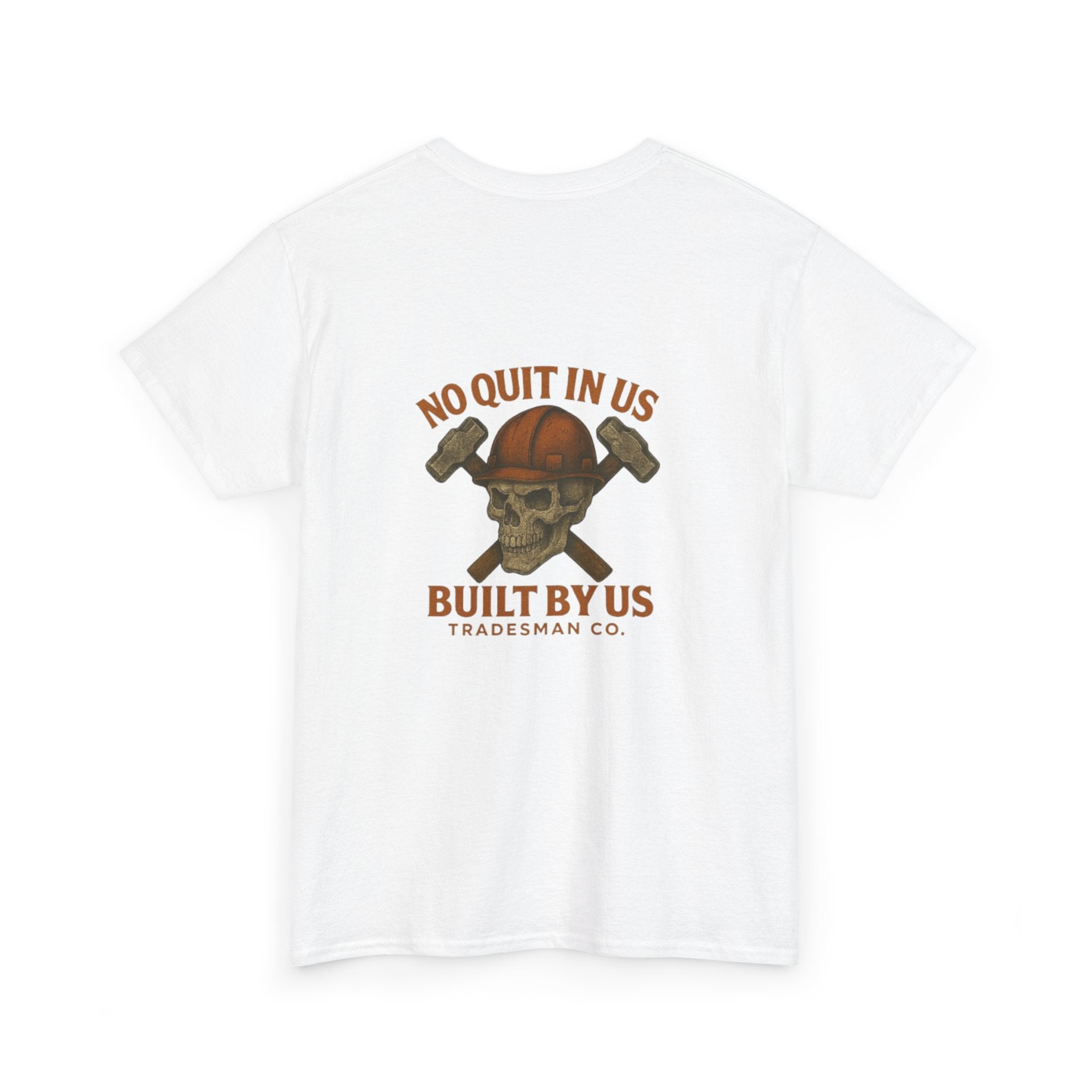 Built By Us Skull Tradesman Tee — "No Quit In Us" Workwear T‑Shirt
