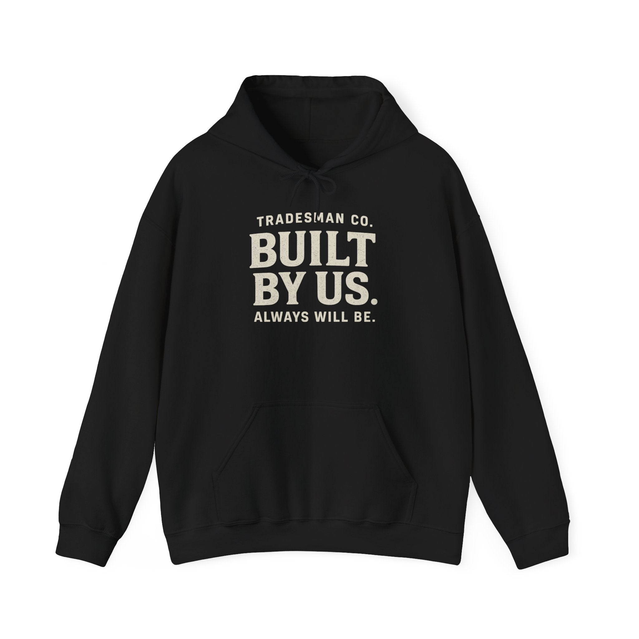 Built By Us Hooded Sweatshirt, Comfortable Unisex Hoodie for Tradespeople, Casual Wear, Giftable Apparel, Everyday Layering