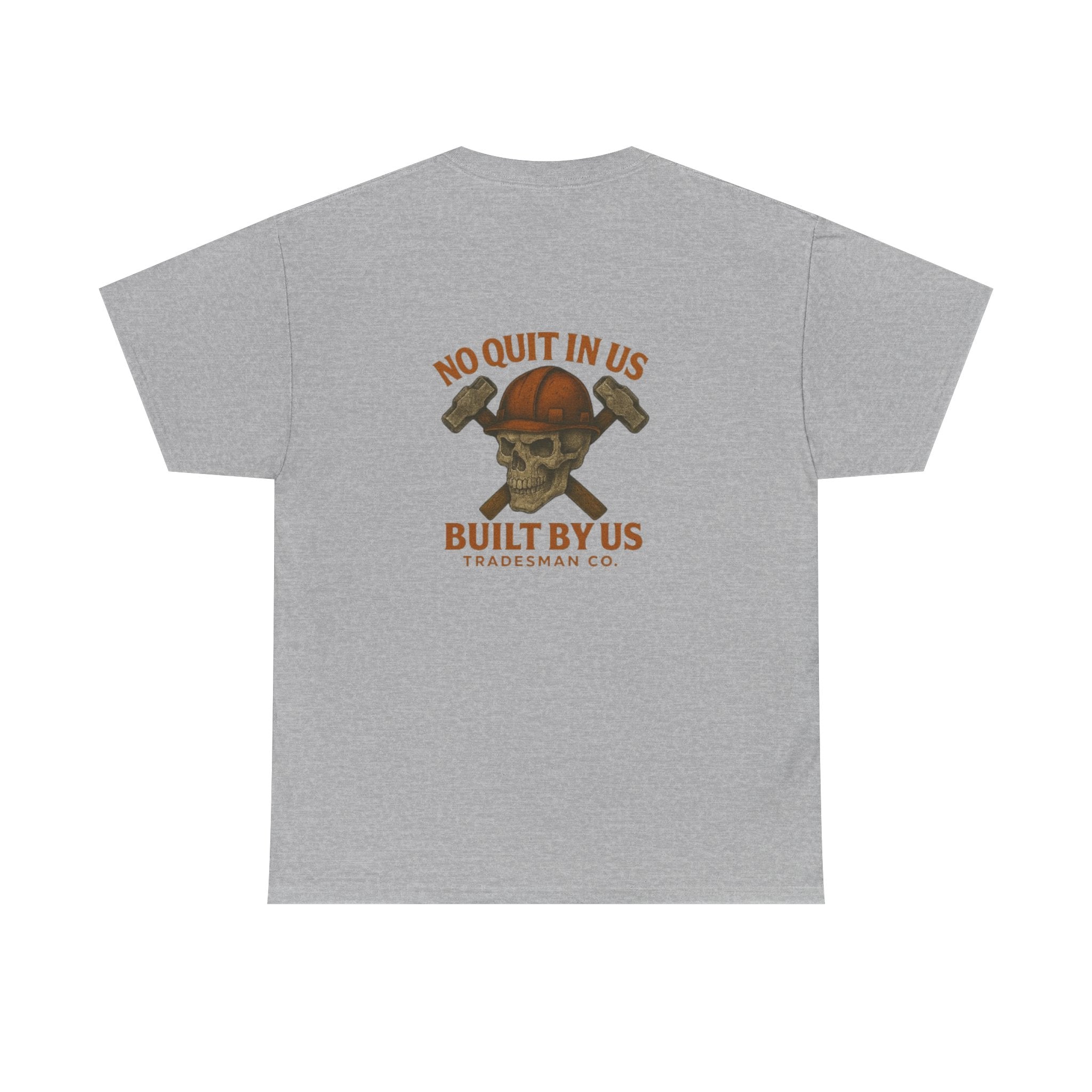 Built By Us Skull Tradesman Tee — "No Quit In Us" Workwear T‑Shirt
